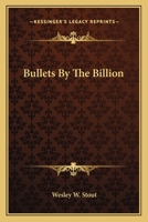 Bullets By The Billion 1163168467 Book Cover