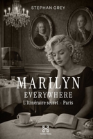 Marilyn Everywhere: L'itinéraire secret – Paris (Hanse Media - Press Series) B0H49MW19W Book Cover