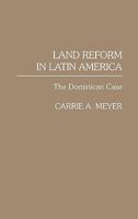 Land Reform in Latin America: The Dominican Case 0275932028 Book Cover