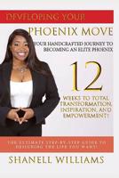 Developing Your Phoenix Move: Your Handcrafted Journey to Becoming an Elite Phoenix 1090781784 Book Cover