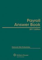 Payroll Answer Book, 2011 Edition 1454825286 Book Cover