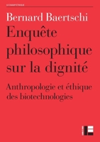 Enquête philosophique sur la dignité (Le champ éthique) (French Edition) 2830911512 Book Cover