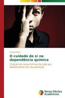 O Cuidado de Si Na Dependencia Quimica 3639614062 Book Cover