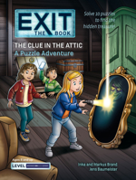 The Clue in the Attic (Exit: The Book) 145495874X Book Cover