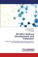 RP-HPLC Method Development and Validation: Estimation of Thiocolchicoside and Lornoxicam in bulk and Pharmaceutical dosage forms 6203306924 Book Cover