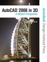 AutoCAD 2008 in 3D: A Modern Perspective 0131586785 Book Cover