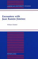 Encounters with Juan Ramón Jiménez 0820425230 Book Cover