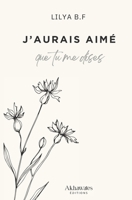 J'aurais aimé que tu me dises 2494885035 Book Cover