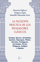 La La filosofía práctica de los pensadores clásicos: Aristipo, Epicuro, Aristóteles, Epícteto, Hiparquía, Platón, Sócrates, Protágoras, Carnéades, ... Estilpón e Hipatia 8411213986 Book Cover