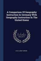 A Comparison Of Geography Instruction In Germany With Geography Instruction In The United States 1377175723 Book Cover