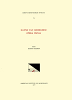 CMM 74 Hayne Van Ghizeghem (15th C.), Opera Omnia, Edited by Barton Hudson: Volume 74 1595511970 Book Cover