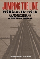 Jumping the Line: The Adventures and Misadventures of an American Radical 1902593421 Book Cover
