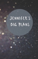 Jennifer's Big Plans  | Notebook/Journal/Diary | Personalised Girl/Women's Gift | Birthday/Party Bag Filler | 100 lined pages (Dark glitter) 1675140731 Book Cover