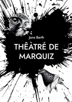 Thêàtré de Marquiz: Tweets of Birds (German Edition) 3819280537 Book Cover