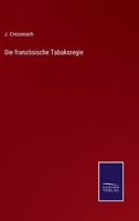 Die französische Tabaksregie 3375060785 Book Cover