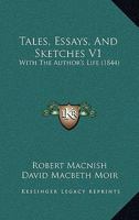 Tales, Essays, And Sketches V1: With The Author's Life 116493970X Book Cover