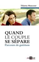Quand le couple se sépare: Parcours de guérison (ART.CHRISTIANI.) (French Edition) 2360400738 Book Cover