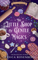 The Little Shop of Gentle Magics: A Witchy Cozy Fantasy Set in a Magical Scottish Teashop (Enchanted Thistle) 1837006679 Book Cover