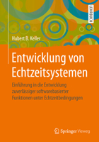 Entwicklung Von Echtzeitsystemen : Einf?hrung in Die Entwicklung Zuverl?ssiger Softwarebasierter Funktionen Unter Echtzeitbedingungen 3658266406 Book Cover