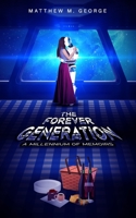 The Forever Generation: A Millennium of Memoirs B09YPM1JMX Book Cover