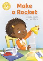 Reading Champion: Make a Rocket: Independent Reading Non-fiction Yellow 3 1445175053 Book Cover