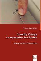 Standby Energy Consumption in Ukraine 3836477173 Book Cover