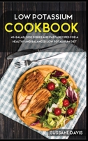 Low Potassium Cookbook : 40+Salad, Side Dishes and Pasta Recipes for a Healthy and Balanced Low Potassium Diet 1664053638 Book Cover