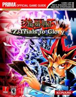 Yu-Gi-Oh! 7 Trials to Glory: World Championship Tournament 2005 (Prima Official Game Guide) 0761550933 Book Cover