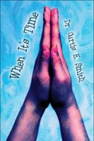 When It's Time 1604741821 Book Cover