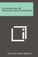 Integration of Religion and Psychiatry 1258264455 Book Cover