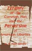 Tyranny of the Common Man 1681621541 Book Cover