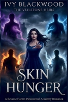 Skin Hunger: A Reverse Harem Paranormal Academy Romance (The Veilstone Heirs Book 1) B0GNJKHTFB Book Cover