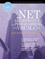 .NET Architecture and Programming Using Visual C++ 0130652075 Book Cover