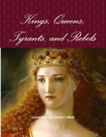 Kings, Queens, Tyrants, and Rebels 0359811639 Book Cover