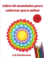 Libro de mandalas para colorear para niños: Mandalas fáciles para colorear para relajarse - Mandalas fáciles - 5+años 8485280954 Book Cover