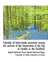 Calendar of Letter-Books 1010207016 Book Cover