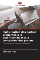 Participation des parties prenantes à la planification et à la conception des projets (French Edition) 6202334835 Book Cover