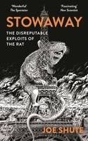 Stowaway: The Disreputable Exploits of the Rat 139940251X Book Cover