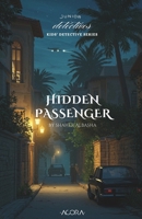 HIDDEN PASSENGER: A Baffling Disappearance... And the Kids Who Refused to Give Up B0FFZC2S4J Book Cover