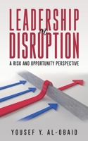 Leadership in Disruption - A Risk and Opportunity Perspective 994872318X Book Cover