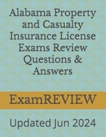 Alabama Property and Casualty Insurance License Exams Review Questions & Answers 1981291709 Book Cover