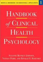 Handbook of Clinical Health Psychology: Medical Disorders and Behavioral Applications (Handbook of Clinical Health Psychology)
