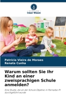 Warum sollten Sie Ihr Kind an einer zweisprachigen Schule anmelden?: Eine Studie, die an der Schule Objetivo in Parnaíba-PI durchgeführt wurde 6206353818 Book Cover