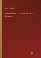 A New Method of Learning the French Language 3368822284 Book Cover
