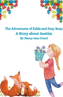 The Adventures of Zelda and Foxy: A Story about Autism (The Creeds) B0FK7RBDPR Book Cover
