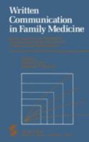 Written Communication in Family Medicine 0387909796 Book Cover