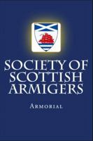 Armorial: Society of Scottish Armigers 0974543020 Book Cover