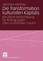 Die Transformation kulturellen Kapitals 3531143603 Book Cover