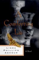 A Comforting Lie: A Novel 0684818345 Book Cover
