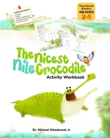 The Nicest Nile Crocodile Activity Workbook B0HBGJ296S Book Cover